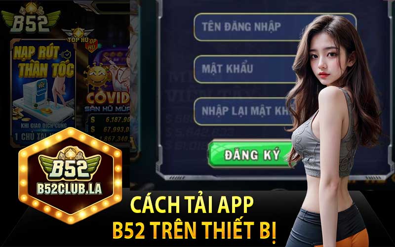 Cách Tải App b52 Trên Thiết Bị Android